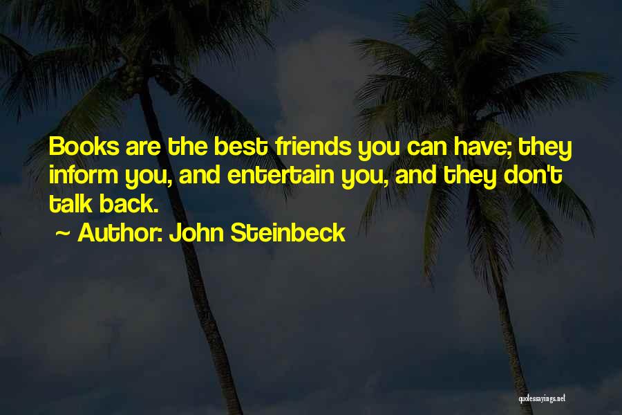 Don't Talk Back Quotes By John Steinbeck
