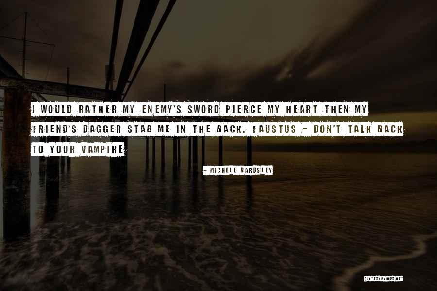 Don't Talk Back Quotes By Michele Bardsley Don't Talk Back Quotes By Michele Bardsley