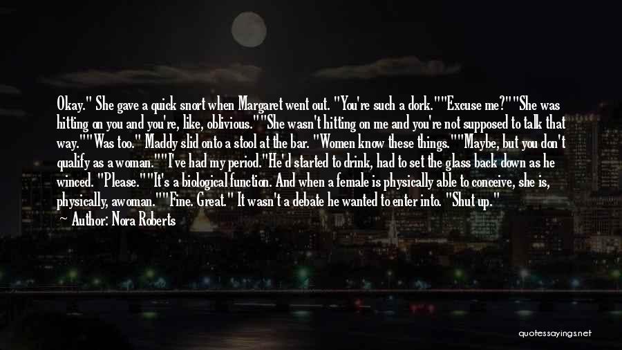 Don't Talk Back Quotes By Nora Roberts