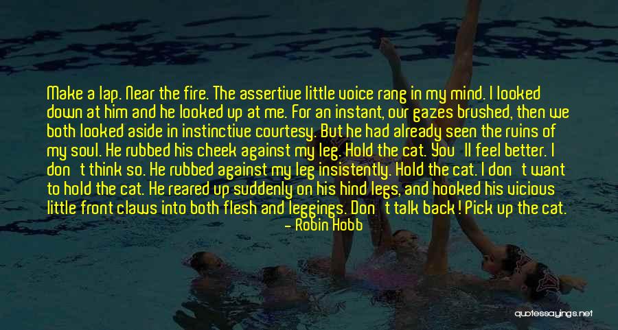 Don't Talk Back Quotes By Robin Hobb Don't Talk Back Quotes By Robin Hobb