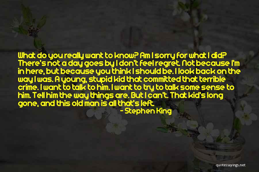 Don't Talk Back Quotes By Stephen King Don't Talk Back Quotes By Stephen King
