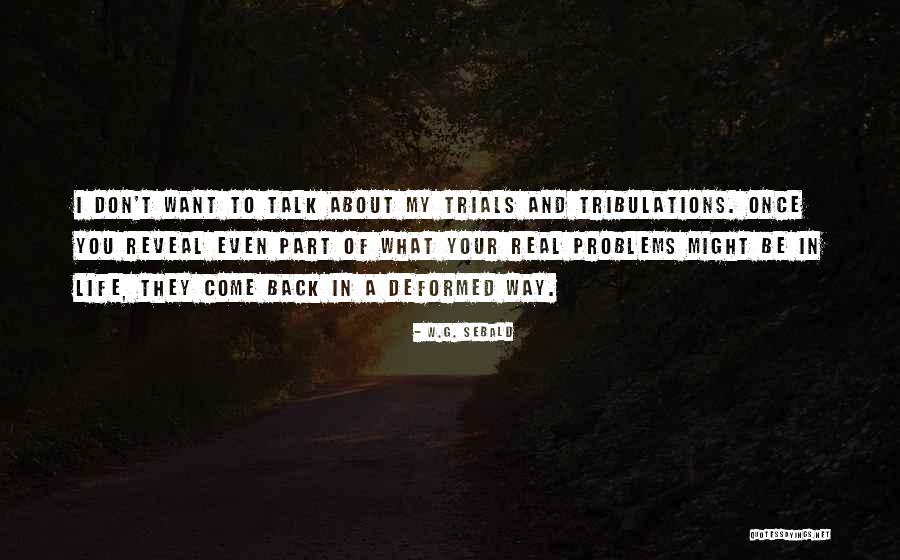 Don't Talk Back Quotes By W.G. Sebald