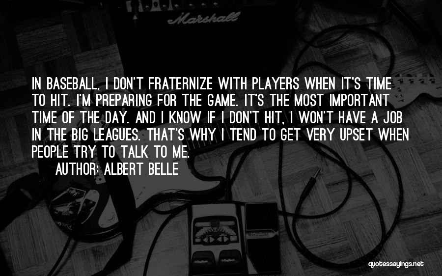 Don't Talk Big Quotes By Albert Belle