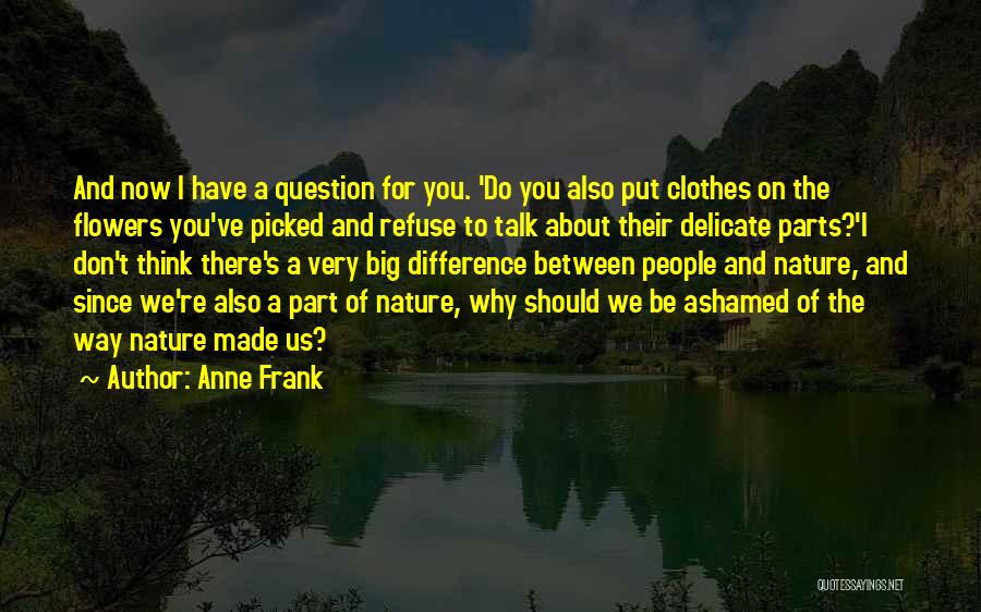 Don't Talk Big Quotes By Anne Frank