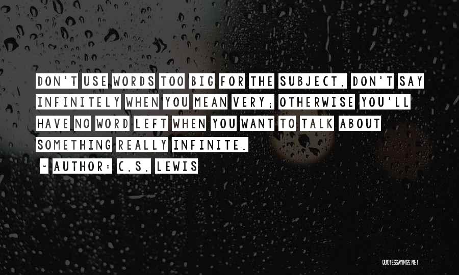 Don't Talk Big Quotes By C.S. Lewis