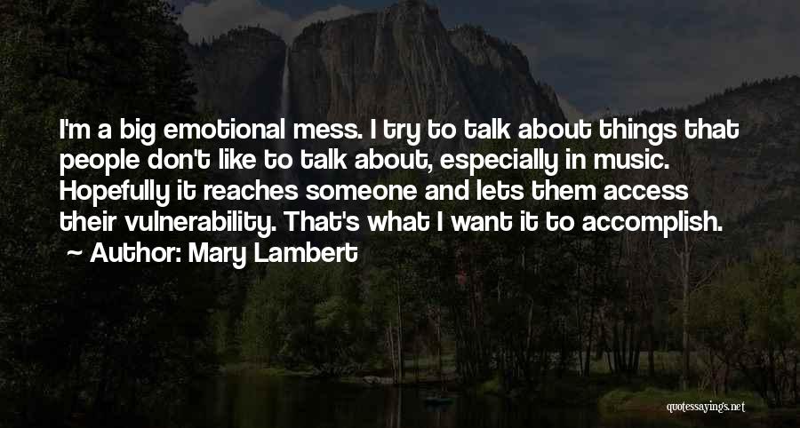 Don't Talk Big Quotes By Mary Lambert