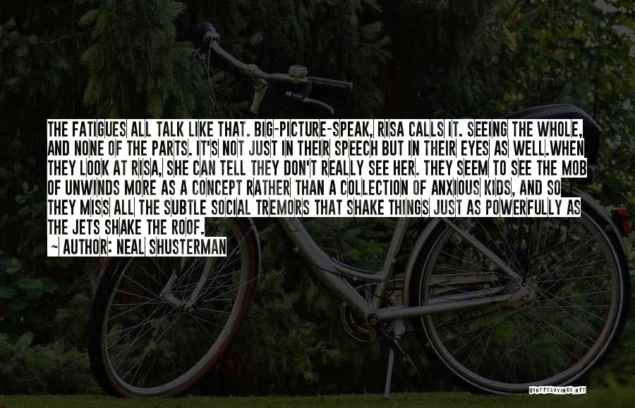 Don't Talk Big Quotes By Neal Shusterman