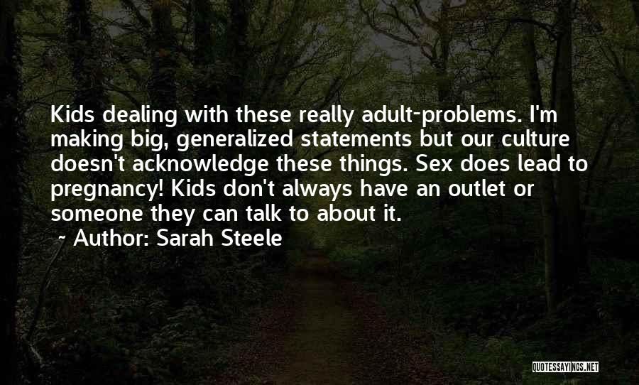 Don't Talk Big Quotes By Sarah Steele