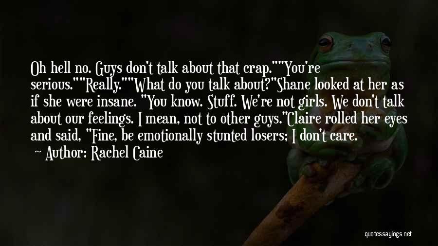 Don't Talk Crap Quotes By Rachel Caine