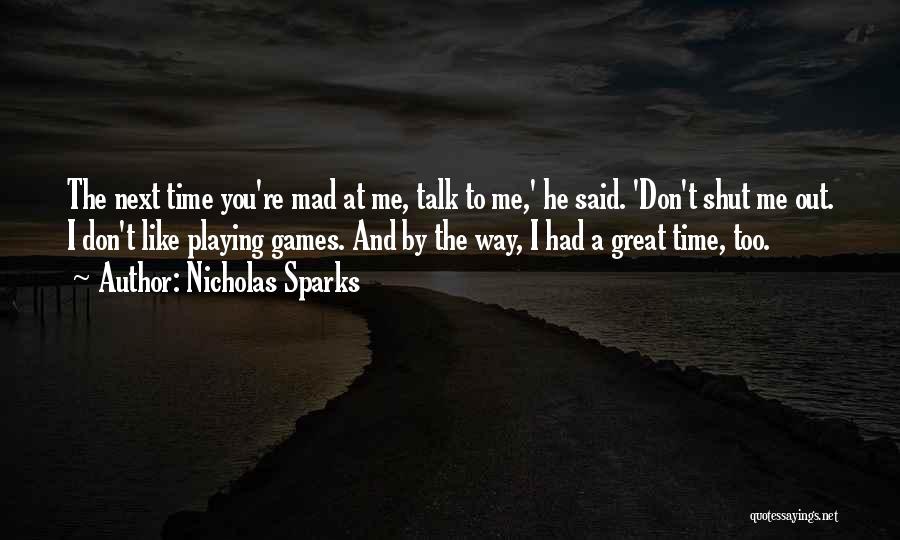 Don't Talk Me Quotes By Nicholas Sparks