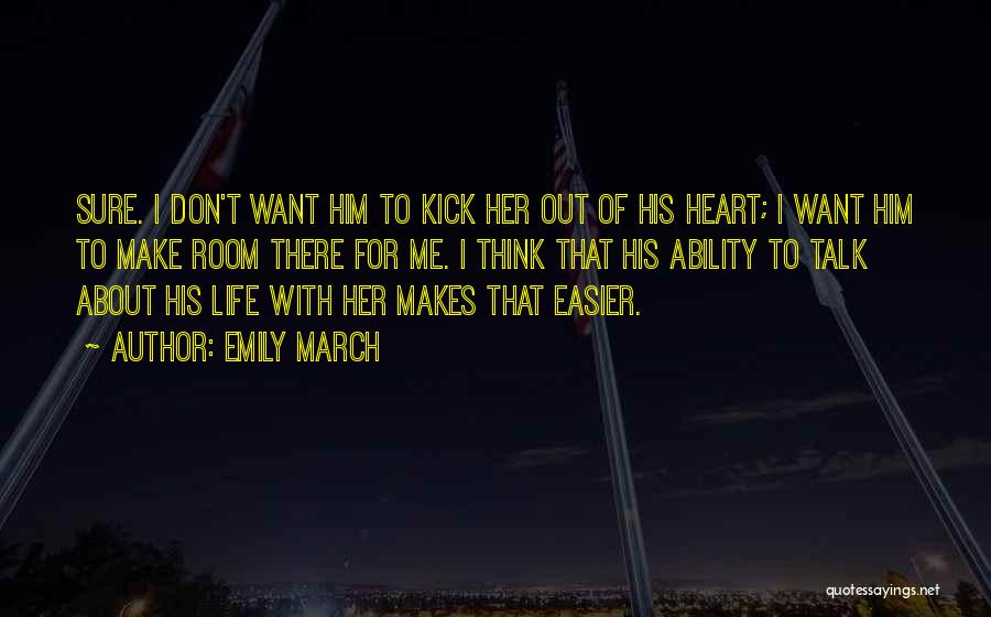 Don't Talk To Her Quotes By Emily March