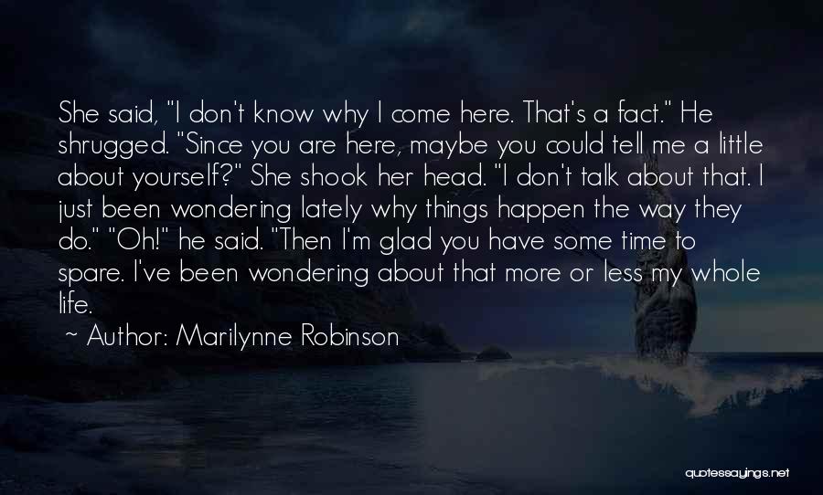 Don't Talk To Her Quotes By Marilynne Robinson