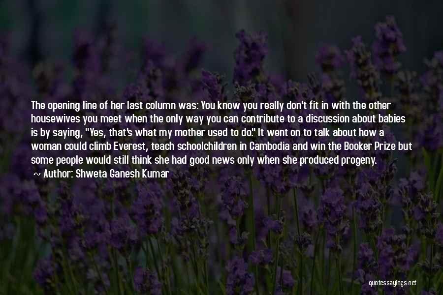 Don't Talk To Her Quotes By Shweta Ganesh Kumar