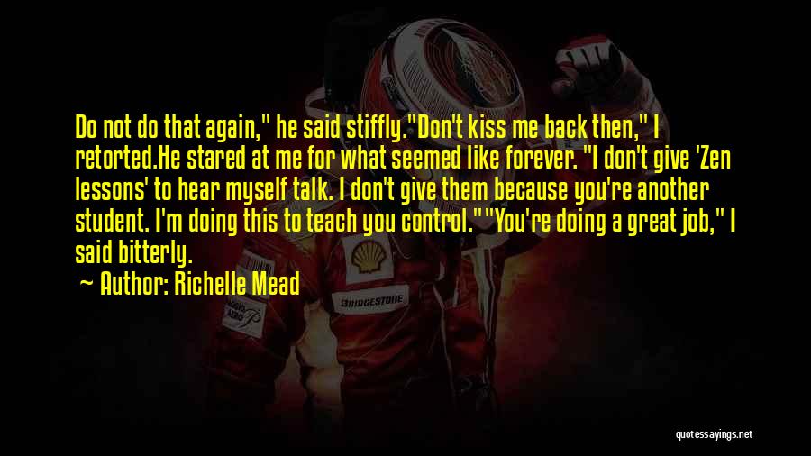 Don't Talk To Me Again Quotes By Richelle Mead