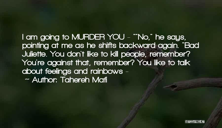 Don't Talk To Me Again Quotes By Tahereh Mafi