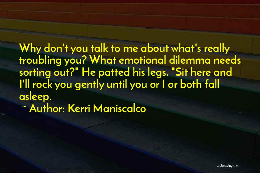 Don't Talk To Me Quotes By Kerri Maniscalco