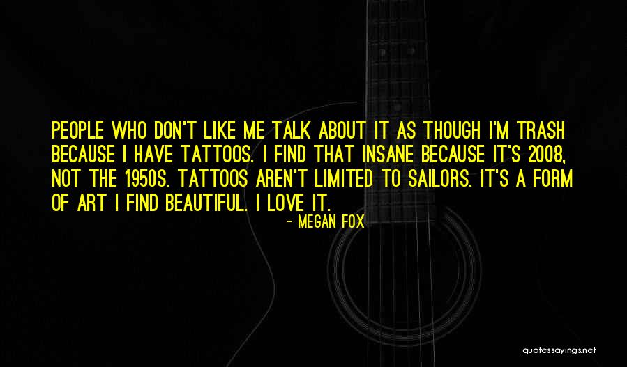 Don't Talk Trash Quotes By Megan Fox Don't Talk Trash Quotes By Megan Fox