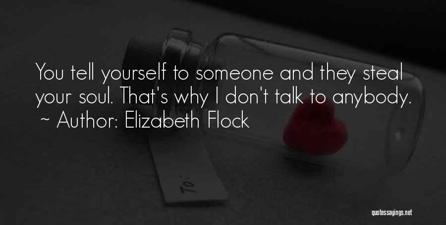 Don't Tell Anybody Quotes By Elizabeth Flock