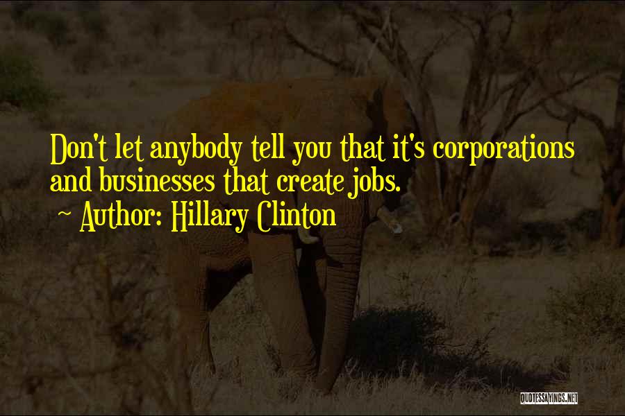 Don't Tell Anybody Quotes By Hillary Clinton