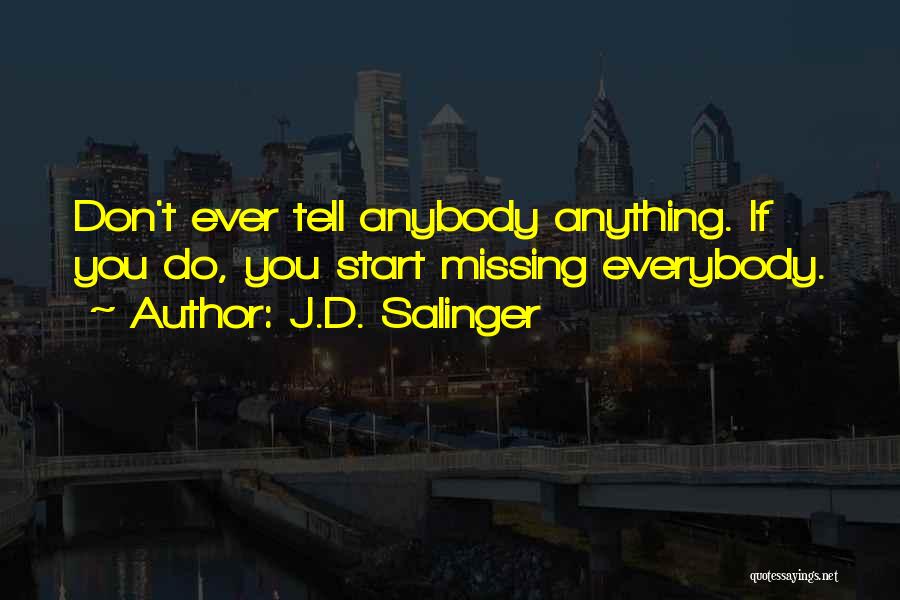 Don't Tell Anybody Quotes By J.D. Salinger