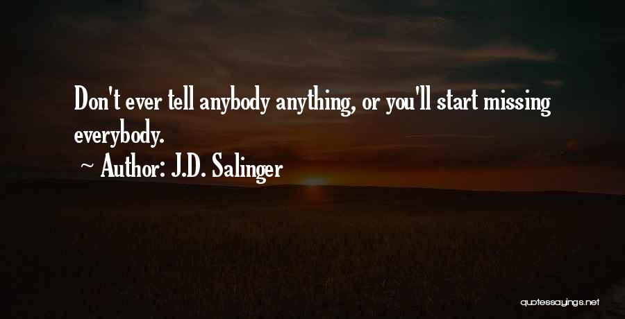 Don't Tell Anybody Quotes By J.D. Salinger