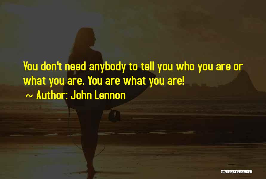 Don't Tell Anybody Quotes By John Lennon