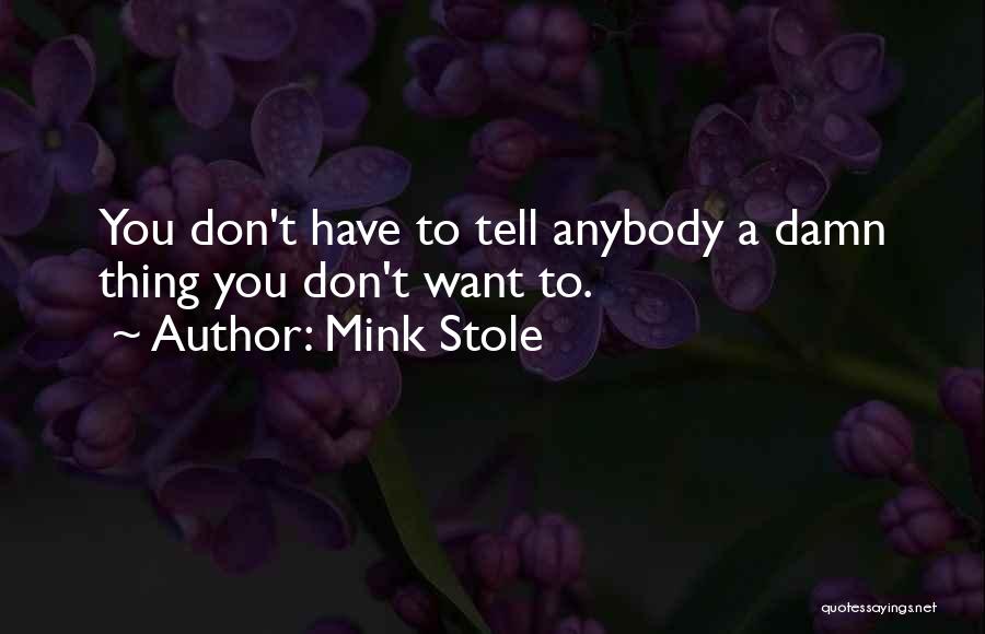 Don't Tell Anybody Quotes By Mink Stole