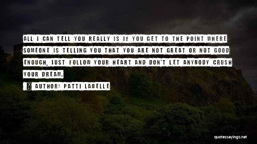 Don't Tell Anybody Quotes By Patti LaBelle