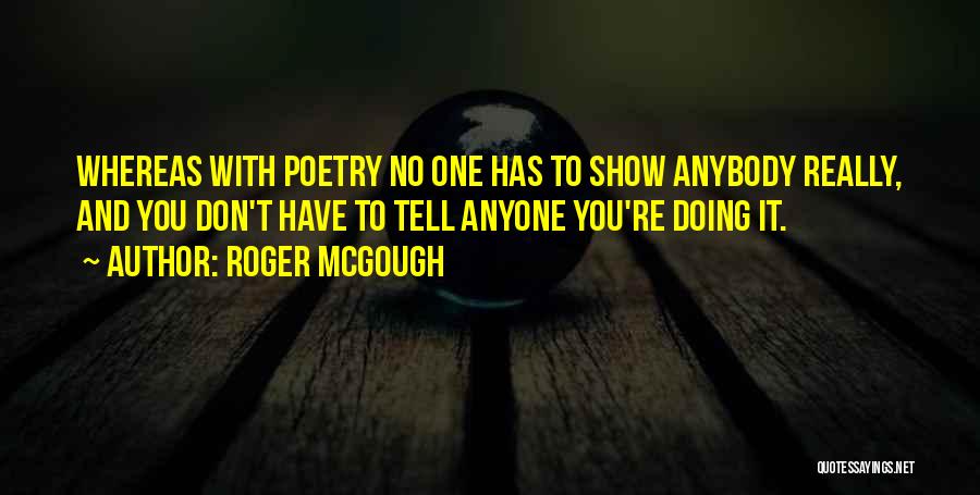 Don't Tell Anybody Quotes By Roger McGough