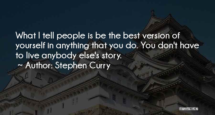 Don't Tell Anybody Quotes By Stephen Curry