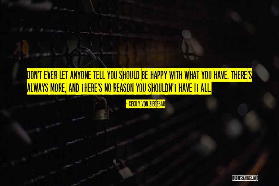 Don't Tell Anyone Quotes By Cecily Von Ziegesar Don't Tell Anyone Quotes By Cecily Von Ziegesar