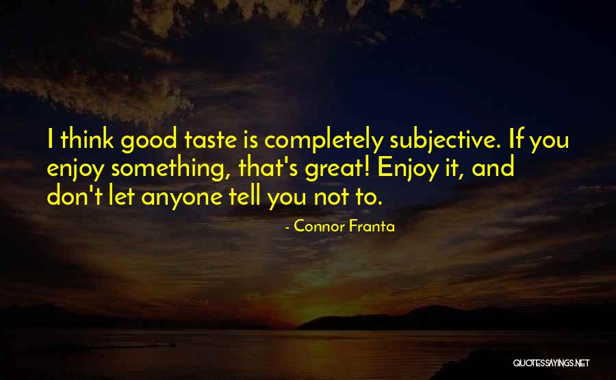 Don't Tell Anyone Quotes By Connor Franta Don't Tell Anyone Quotes By Connor Franta