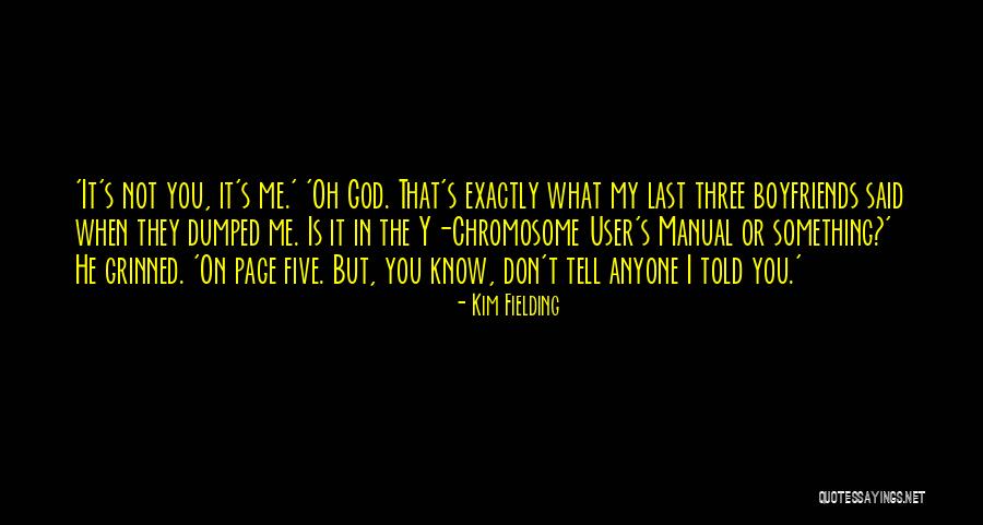 Don't Tell Anyone Quotes By Kim Fielding Don't Tell Anyone Quotes By Kim Fielding