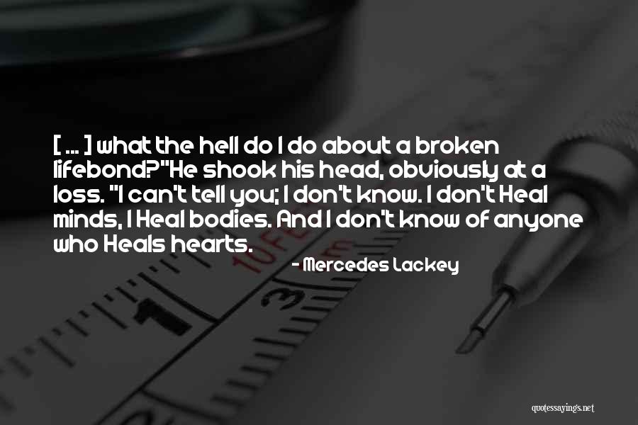 Don't Tell Anyone Quotes By Mercedes Lackey Don't Tell Anyone Quotes By Mercedes Lackey