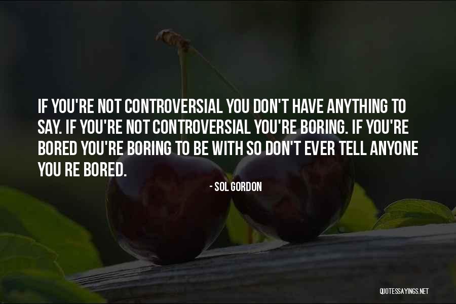 Don't Tell Anyone Quotes By Sol Gordon Don't Tell Anyone Quotes By Sol Gordon