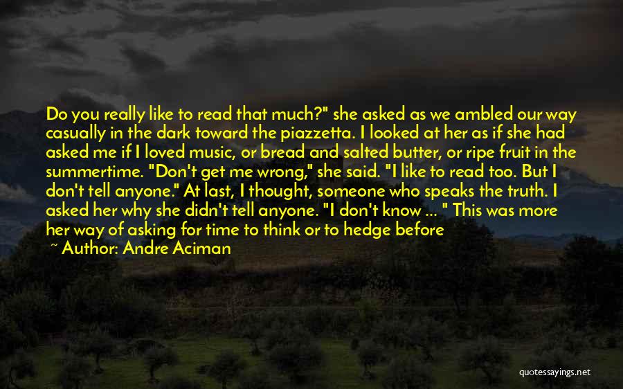 Don't Tell Her Quotes By Andre Aciman