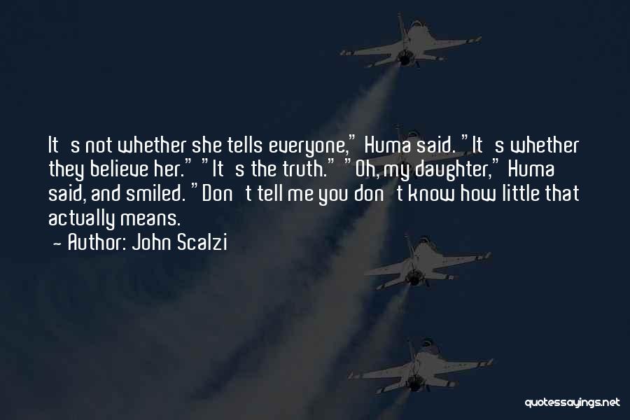 Don't Tell Her Quotes By John Scalzi