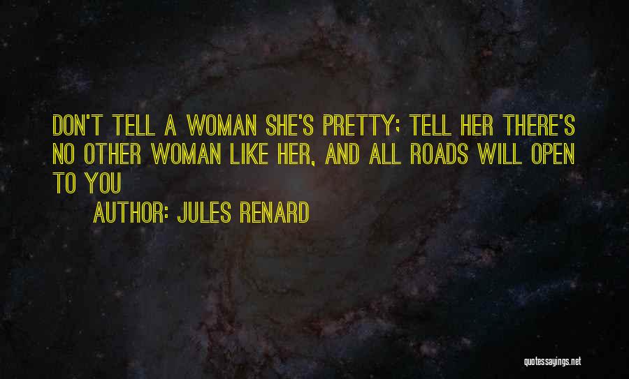 Don't Tell Her Quotes By Jules Renard