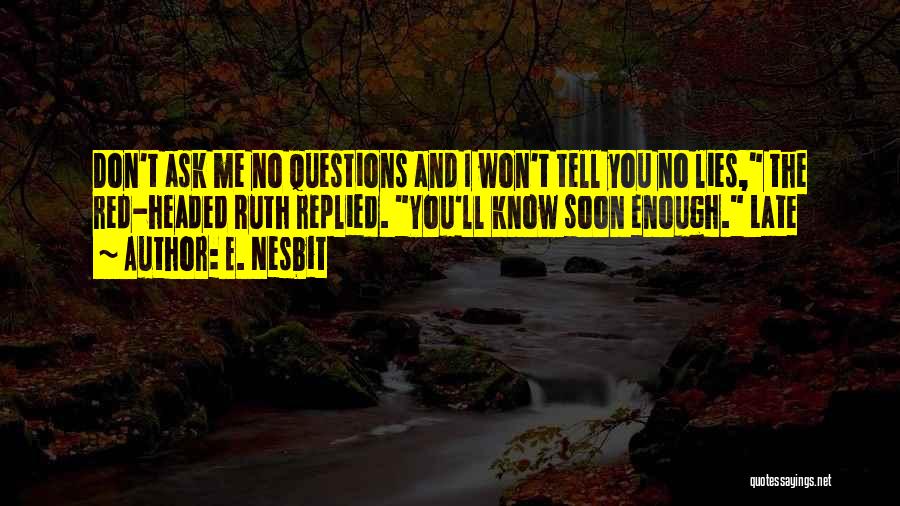 Don't Tell Lies Quotes By E. Nesbit