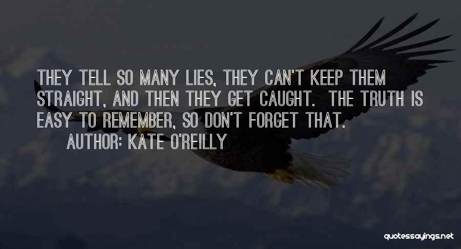 Don't Tell Lies Quotes By Kate O'Reilly