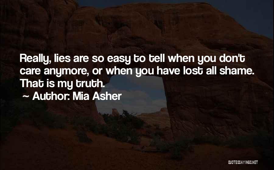 Don't Tell Lies Quotes By Mia Asher