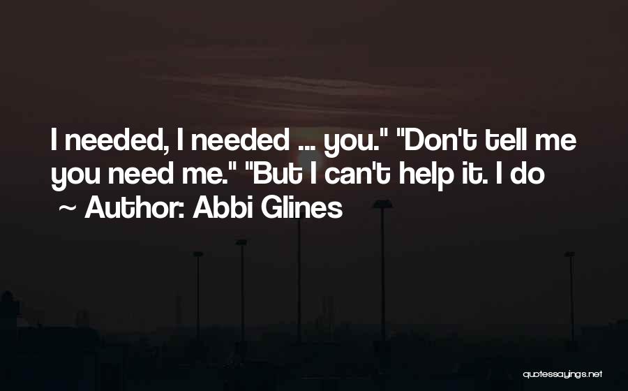 Don't Tell Me Do Quotes By Abbi Glines