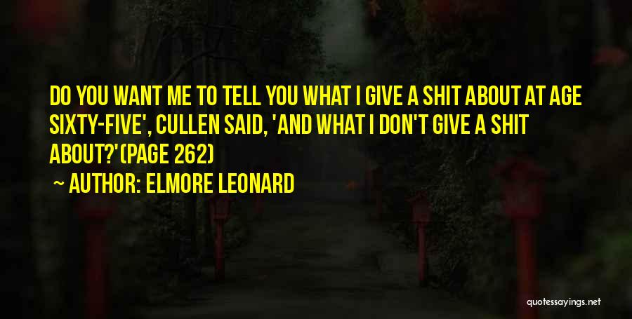 Don't Tell Me Do Quotes By Elmore Leonard