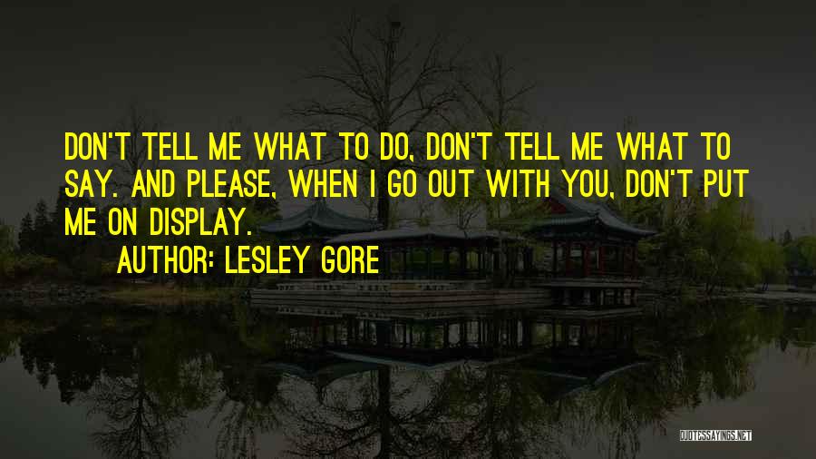 Don't Tell Me Do Quotes By Lesley Gore