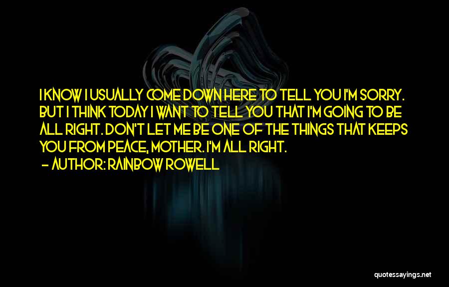 Don't Tell Me Sorry Quotes By Rainbow Rowell