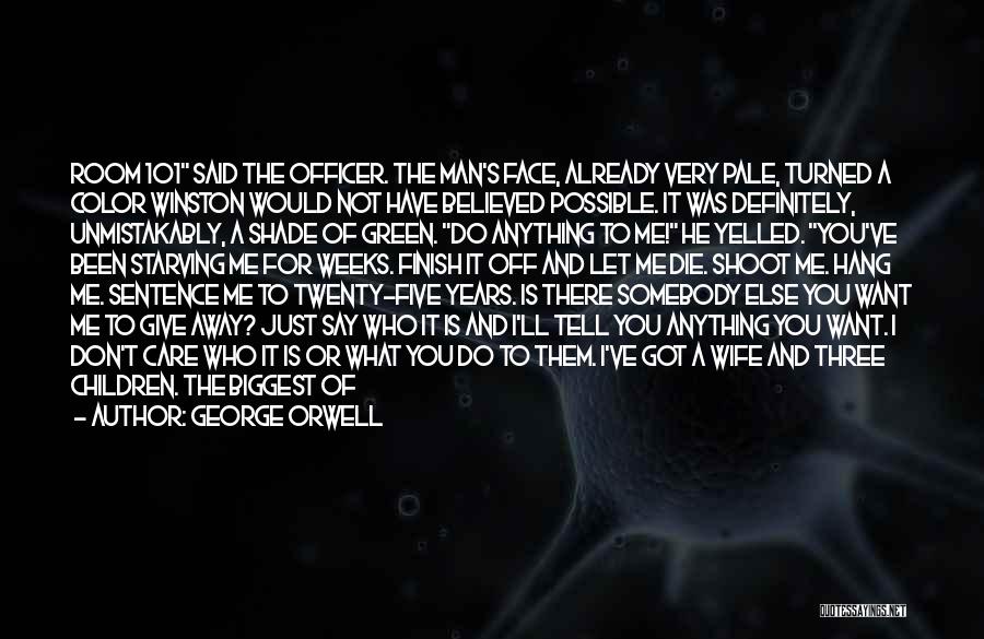 Don't Tell Me What I Can And Can't Do Quotes By George Orwell