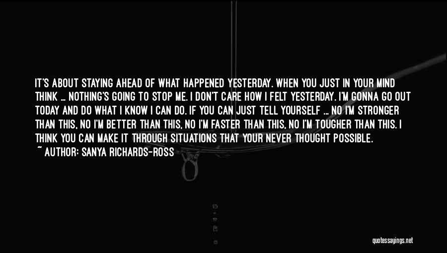 Don't Tell Me What I Can And Can't Do Quotes By Sanya Richards-Ross