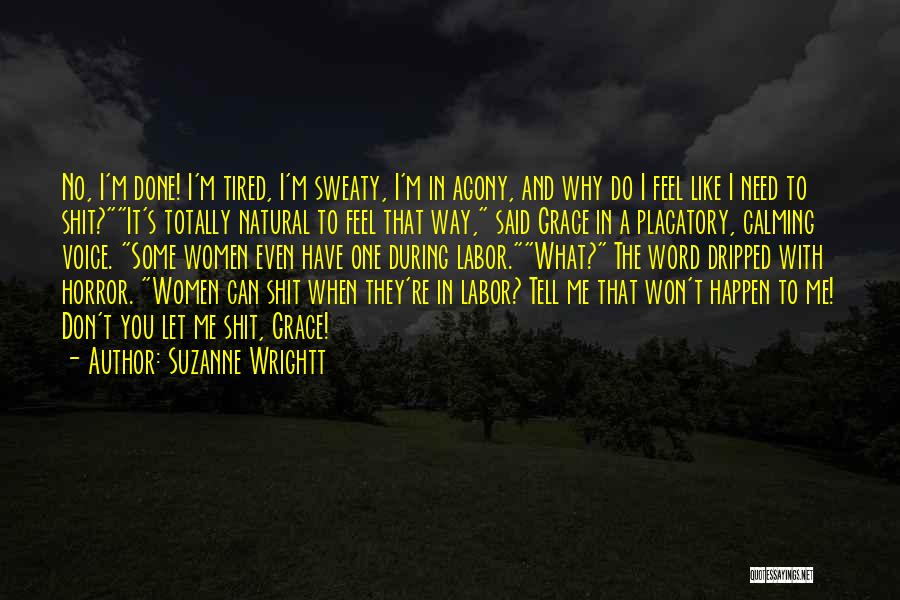 Don't Tell Me What I Can And Can't Do Quotes By Suzanne Wrightt