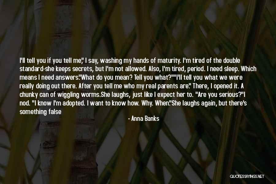 Don't Tell Me What To Think Quotes By Anna Banks Don't Tell Me What To Think Quotes By Anna Banks