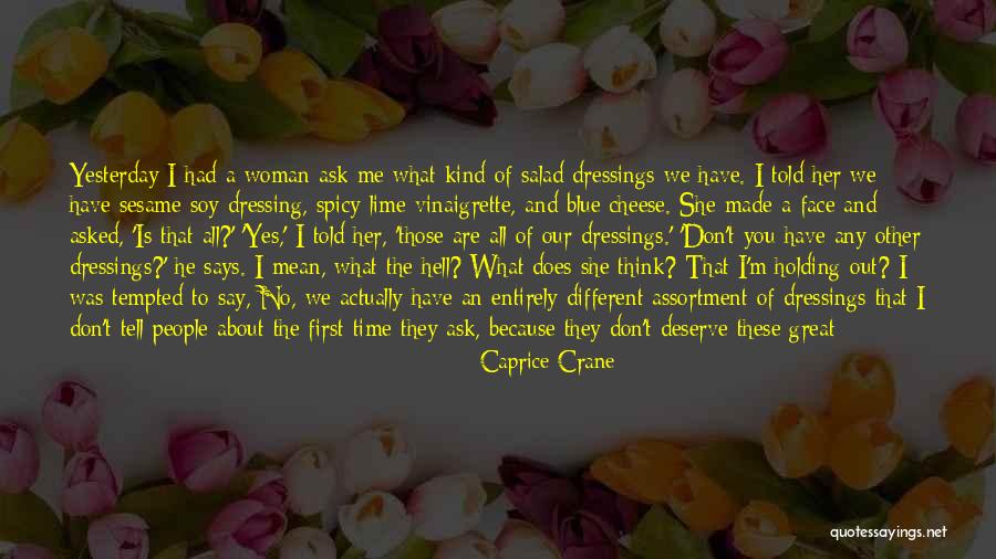 Don't Tell Me What To Think Quotes By Caprice Crane